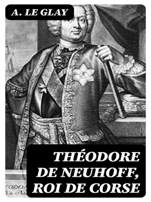 cover image of Théodore de Neuhoff, Roi de Corse